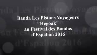 La Banda Les Pistons Voyageurs au Festival des Bandas dEspalion 2016 quotHegoakquot [upl. by Godfry]