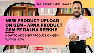 New Product Upload Process on GeM  How to add new product on GeM  Class6 GeM Training 2024 [upl. by Mungovan300]