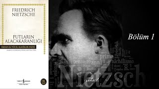 Putların Alacakaranlığı Nietzsche  Bölüm 1  Sesli Kitap [upl. by Atirb]