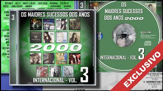 Os Maiores Sucessos dos Anos 2000 Internacional Vol 3 2019 RSA Music  CD Exclusivo Completo [upl. by Ramalahs327]