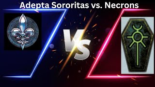 ADEPTA SORORITAS VS NECRONS 1600ish Points [upl. by Decrem]