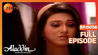 Aladdin Jaanbaaz Ek Jalwe Anek  Ep56  क्या इंतजाम किया Aladdin ने  Full Episode  ZEE TV [upl. by Lanctot]