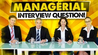 TOP 21 MANAGERIAL Interview Questions and ANSWERS How to PASS a Management Job Interview [upl. by Gert]