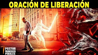 🔴FUERTE ORACION DE LIBERACION TOTAL PASTOR FRANCISCO PINALES SALMOS 91 [upl. by Edveh929]