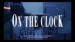 Corner Boy P  Corner Boy Chronicles quotOn the Clockquot [upl. by Eniger]