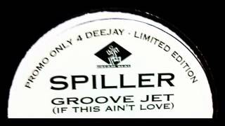 Spiller  Groovejet If This Aint LoveTodd Terrys In House RmX [upl. by Amarillis]