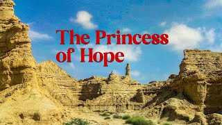 quotThe Princess of Hopequot in Balochistan  The Land Beauty [upl. by Tobi490]