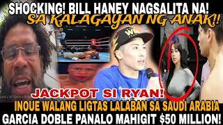 BREAKING INOUE LABAN SA SAUDI ARABIA IKAKASA NG BILLIONAIRE PROMOTER GARCIA JACKPOT HANEY STATUS [upl. by Ennair]