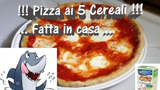 Pizza ai 5 Cereali  Gustosa amp Leggera  Ottimo per la Dieta [upl. by Beauchamp]