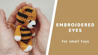 Embroidered eyes for small crochet toys Amigurumi crochet pattern Crochet tiger toy [upl. by Kendy]