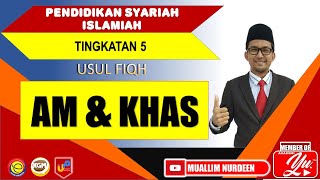 AM DAN KHAS Usul Fiqh Ting 5 PSI KSSM 2021 [upl. by Merton]