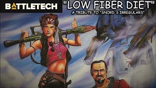 quotLow Fiber Dietquot  A Tribute to quotSnords Irregularsquot from BattleTech [upl. by Philipa215]