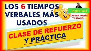 LOS TIEMPOS VERBALES EN INGLÉS  CLASE DE REFUERZO Y PRÁCTICA  INGLÉS FÁCIL [upl. by Ardek]