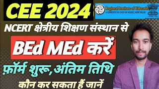 CEE 2024 Exam RIE BEd MEd Admission 2024  NCERT रीजनल कॉलेज प्रवेश परीक्षा 2024 Info [upl. by Nilek638]