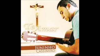 10 Juninho Cassimiro  É Tempo de Voltar Álbum Te Amar [upl. by Vinia]