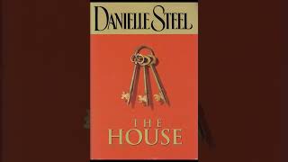 quotThe Housequot By Danielle Steel [upl. by Aciria]