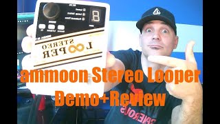 Ammoon Stereo Looper pedal  Simple Demo  Review [upl. by Keefer]