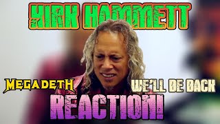 Kirk Hammett react to Megadeth´s new single quotWell Be Backquot [upl. by Anayra141]