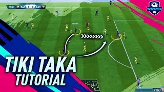 FIFA 19 TIKI TAKA ATTACKING TUTORIAL  HOW TO ATTACK amp USE THE BUILDUP PLAY TO SCORE GOALS  TRICKS [upl. by Flem]