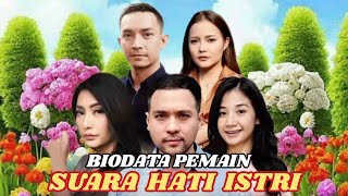 Biodata Para Pemain  Sinetron Suara Hati Istri [upl. by Foah]