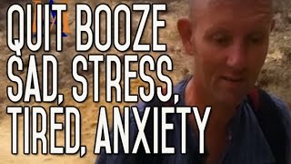 Quit Drinking Anxiety Sad Stress Headache Irritable Tired [upl. by Nywroc]