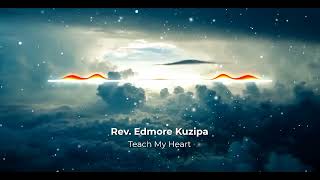 Rev E Kuzipa  Teach My Heart Official Lyric Video [upl. by Dragone967]