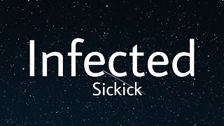 Sickick  Infected Slowed lyrics [upl. by Tremml]