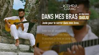 Kendji Girac  Dans mes bras en duo avec Dadju Lyrics Vidéo [upl. by Chaing]