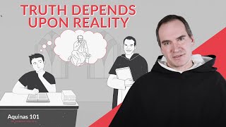 Why Does Truth Depend Upon Being in St Thomas Fourth Way Aquinas 101 [upl. by Boutis]