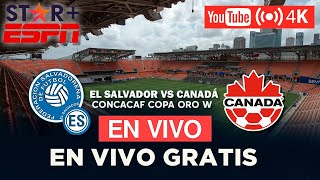 ¿DÓNDE VER EN VIVO Y GRATIS EL SALVADOR vs CANADÁ FEMENINO  COPA ORO 2024 [upl. by Buote]