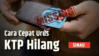 Anti Ribet Berikut Syarat dan Cara Mengurus KTP Hilang secara Online  SINAU [upl. by Enyrat]