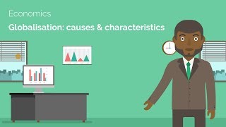 Causes and Characteristics of Globalisation  Economics Alevel Revision Video  Study Rocket [upl. by Nomed898]