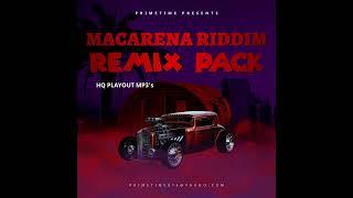 MACARENA RIDDIM REMIXES PACK [upl. by Ojyram415]