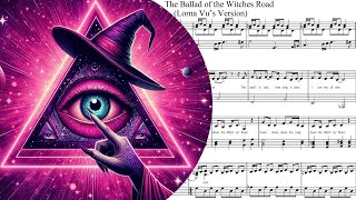 The Ballad of the Witches Road Lorna Vu’s version — Piano Sheet Music [upl. by Fawn]