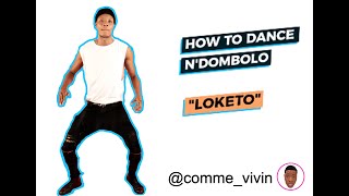 How to dance Ndombolo  LOKETO TUTORIAL 1 Beginners [upl. by Nnaik]