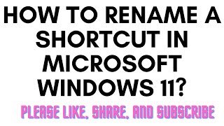 How To Rename a Shortcut in Microsoft Windows 11 [upl. by Tav]