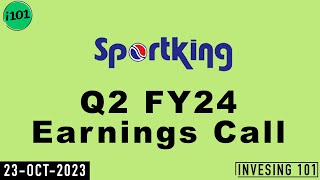 Sportking India Limited Q2 FY24 Earnings Call  Sportking India 2024 Q2 Results  September 2023 [upl. by Tiduj303]