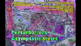 Perturbations  Asymptotic Series as LIVESTREAMED [upl. by Atinram165]