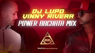 DJ LUPO  VINNY RIVERA Bachata Power Mix [upl. by Zimmermann]