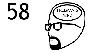 Freemans Mind Episode 58 [upl. by Bigler648]