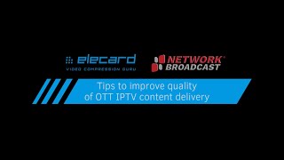 Elecard webinar Tips to improve quality of OTT IPTV content delivery [upl. by Liagabba]