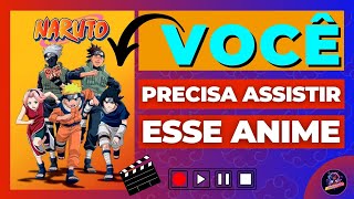 5 Motivos Incríveis Para Assistir Naruto – O Anime Que Todo Mundo Ama [upl. by Esil288]