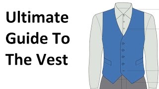 How To Buy A Vest  Ultimate Guide To The Waistcoat  Mens Vests Waistcoats Video [upl. by Lorrimor]