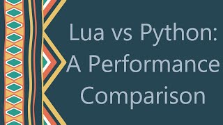 Lua vs Python A Performance Comparison [upl. by Malti]