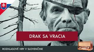 Dobroslav Chrobák  Drak sa vracia rozhlasová hra  1972  slovensky [upl. by Ahseiyn]