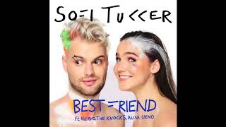 SOFI TUKKER  Best Friend feat NERVO The Knocks amp Alisa Ueno Official Audio [upl. by Ylim]