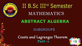 15 II BSc 3rd Sem  Maths  Abstract Algebra  Cosets and Lagranges Theorem  Part 1 [upl. by Ellinehc]