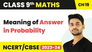 Probability  Meaning of Answer in Probability  Class 9 Maths [upl. by Ettenahs]