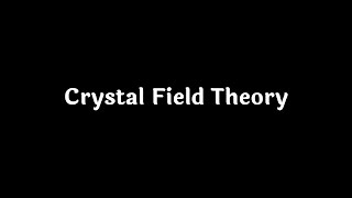 Crystal Field Theory [upl. by Ellertnom295]