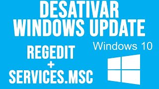 DESATIVANDO WINDOWS UPDATE DEFINITIVAMENTE NO WINDOWS 10 2021 [upl. by Topper]